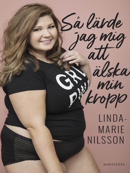 Titeldetaljer för Så lärde jag mig att älska min kropp av Linda-Marie Nilsson - Tillgänglig